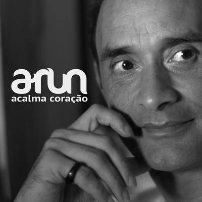 Acalma Coração 專輯 Arun