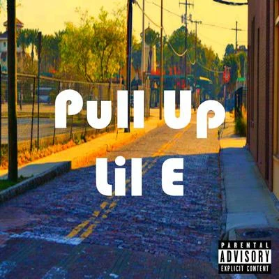 Pull Up 專輯 Lil E