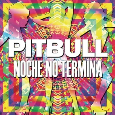 Noche No Termina 專輯 Pitbull/Leona Lewis