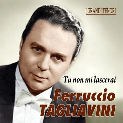 Tu non mi lascerai 專輯 Ferruccio Tagliavini