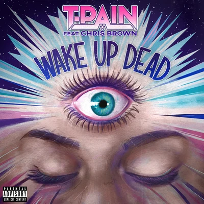 Wake Up Dead (feat. Chris Brown) 專輯 Chris Brown/T-Pain/Jennifer Lopez/Wisin & Yandel/O’Neill & Franco