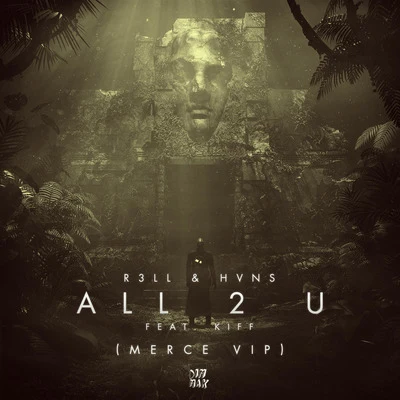 All 2 U (feat. Kiff) (MERCE VIP) 专辑 GITCHII/R3LL/AutoLaser