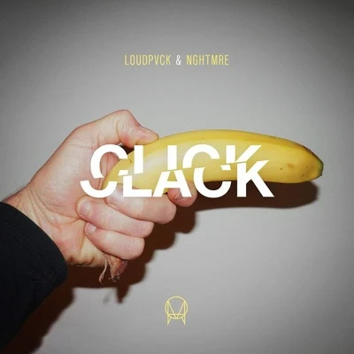 Click Clack 专辑 LOUDPVCK/NGHTMRE/Part Native