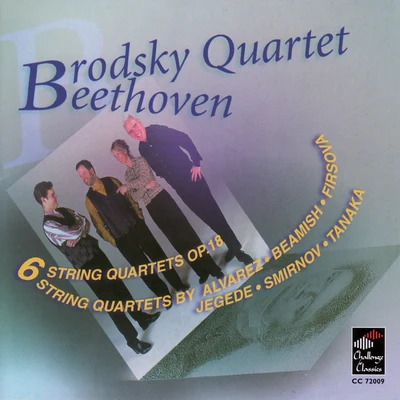 Beethoven: String Quartets Op. 18 专辑 Brodsky Quartet/Johann Strauss II/Antonín Dvořák/ottorino respighi/Hugh Wolff