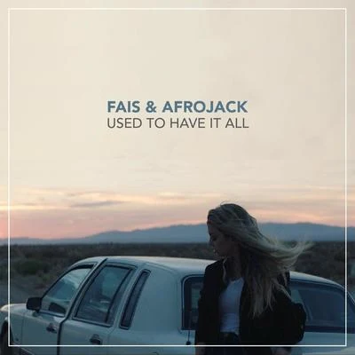 Used To Have It All 專輯 Afrojack