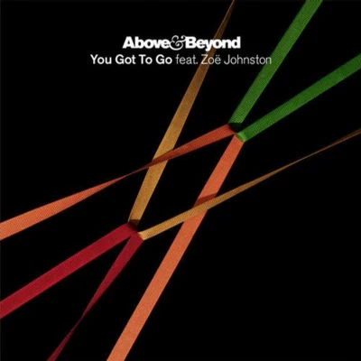 Zoë JohnstonArtyAbove & Beyond You Got To Go (Seven Lions Remix)