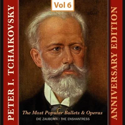 Peter I. Tchaikovsky - Anniversary Edition, Vol. 6 專輯 Samuel Samosud/Natalia Sokolova/Mikhail Kisselev/Alexei Korolev/Pavel Pontriagin