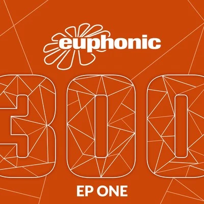 Euphonic 300 - EP One 专辑 Shato & Paul Rockseek