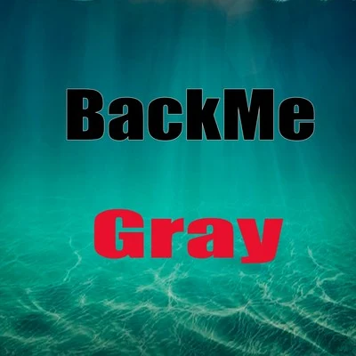 Backme 專輯 Gray/Frank Beat/Frank Beat, Sergio Pardo, Gray/Valentina/Maxx Play