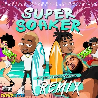 Show Banga Super Soaker (Remix)