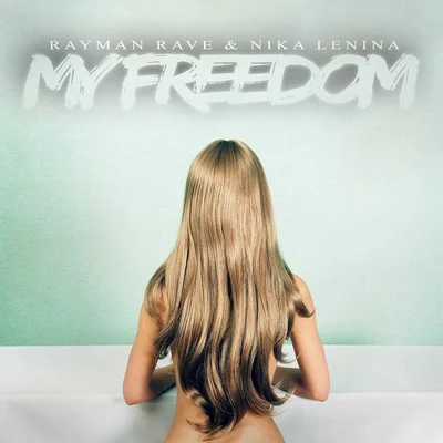 My Freedom 專輯 Nera/Rayman Rave/Mark Ursa/Dave Ramone/Marasco