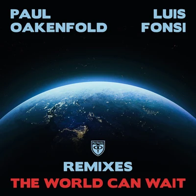 Paul Oakenfold The World Can Wait (Remixes)