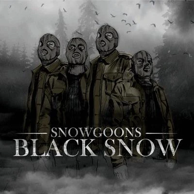 Black Snow (Bonus Version) 專輯 Snowgoons