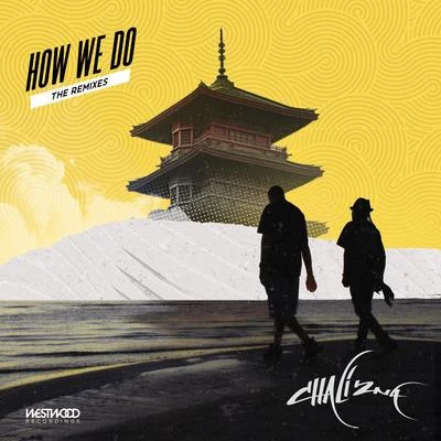 How We Do (Remixes) 专辑 Chali 2na