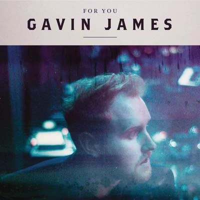 For You 專輯 Gavin James