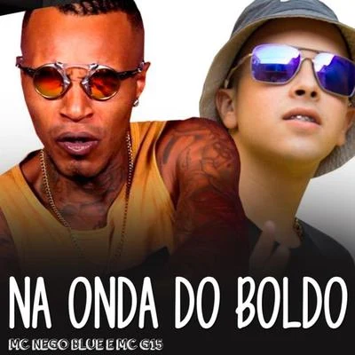 Na Onda do Boldo 专辑 MC Nego Blue/Mc Pedrinho