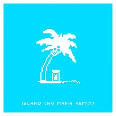 Island (No Mana Remix) 專輯 No Mana