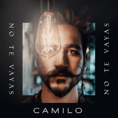 No Te Vayas 专辑 Camilo/Evaluna Montaner