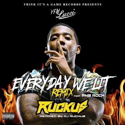 Everyday We Lit (DJ Ruckus Remix) 專輯 PnB Rock