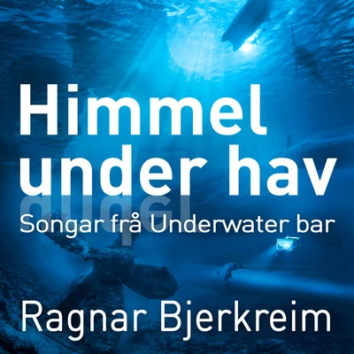 Ragnar BjerkreimMorten HarketKor Z Himmel under hav