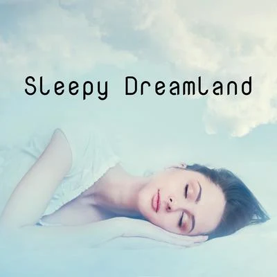 Sleepy Dreamland: Binaural Ambient Music to Help You Sleep Deeply 專輯 Deep Sleep Music Academy