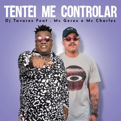 Tentei Me Controlar 专辑 Mc Gerex/Dj David MM