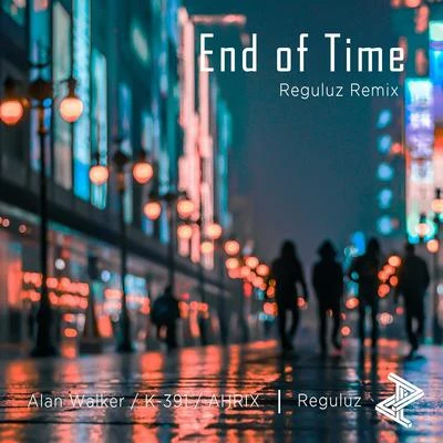 End of Time (Reguluz Remix) 專輯 Himawari/Reguluz