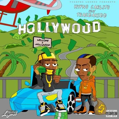 Hollywood (feat. TraeDaKidd) 專輯 Ann Marie/Hypno Carlito