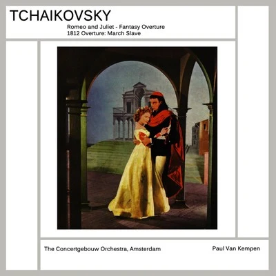 Tchaikovsky: Romeo and Juliet 专辑 Maria von Olosvay/Choir and Orchestra of the Accademia Nazionale di Santa Cecilia/Petre Munteanu/Paul van Kempen/Gré Brouwenstijn