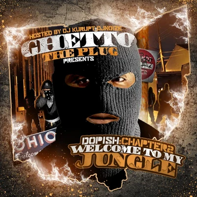 Dopish Chapter 2 (Welcome Too My Jungle) [The Plug Presents] 专辑 Deraj/Ghetto the Plug