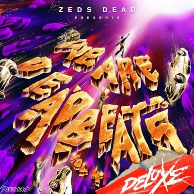 We Are Deadbeats (Vol. 4Deluxe) 專輯 Crowd Cntrl/Zeds Dead/NGHTMRE/GG Magree