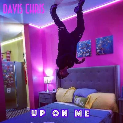 Up on Me 專輯 Davis Chris/Mr Foster