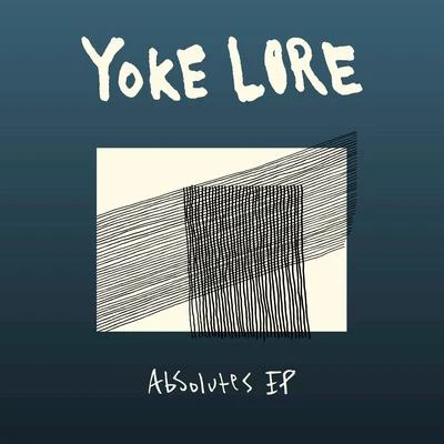 Absolutes 專輯 Yoke Lore