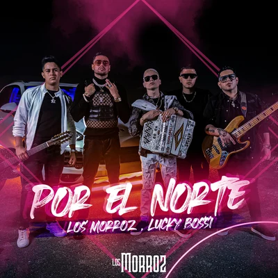 Por El Norte 專輯 Sammy el Comandante/Lucky Bossi/Element Black