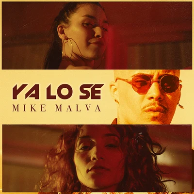 Ya Lo Sé (Single) 專輯 Mike Malva