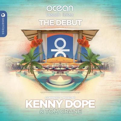 Ocean Beach Ibiza: The Debut (Compiled & Mixed by Kenny Dope & Tom Crane) 專輯 Kenny Dope