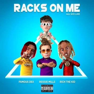 Rich The KidTakeoff Racks On Me (feat. Rich The Kid, Famous Dex)