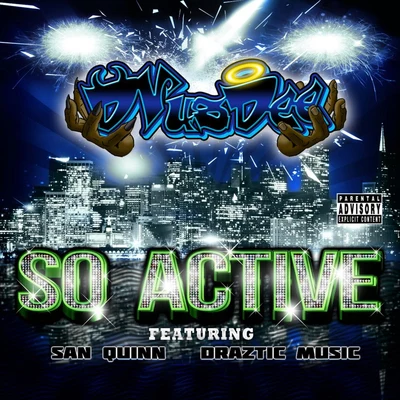 So Active (feat. San Quinn & Draztic Music) 專輯 Draztic Music/Yukmouth