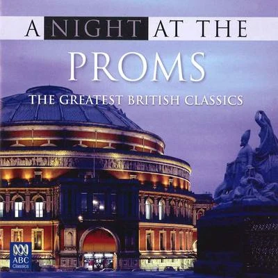 A Night at the Proms: The Greatest British Classics 專輯 Edward Elgar/New Symphony Orchestra