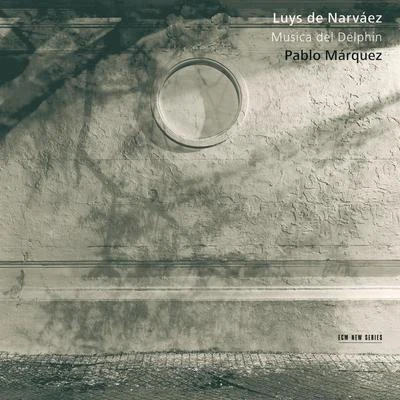 Luys de Narváez: Música del Delphin 专辑 Anja Lechner/Pablo Marquez