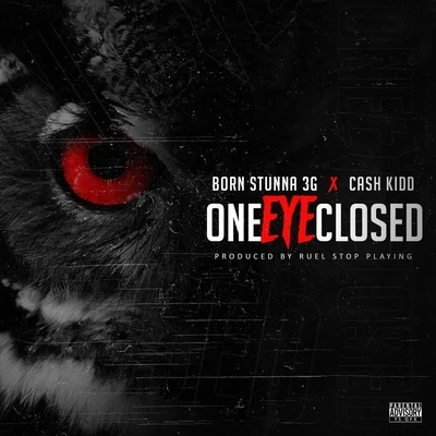 One Eye Closed 专辑 Cash Kidd/Big Rizz/Peezy