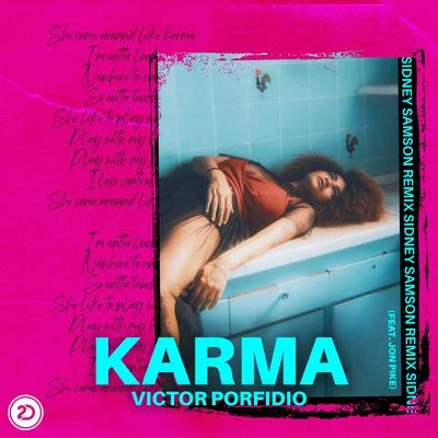 Victor PorfidioMark Martins Karma (Sidney Samson Remix)