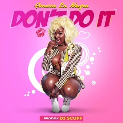 Dont Do It 專輯 Miriam Cruz/Amara La Negra