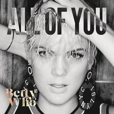 Betty Who All of You: Remixes