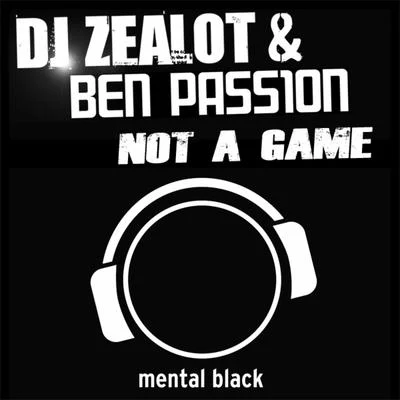 Not a Game 專輯 DJ Zealot