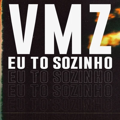 Eu to Sozinho 專輯 VMZ/Queiroz/Rakan