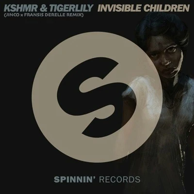 Fransis Derelle Invisible Children (Jinco x Fransis Derelle Remix)