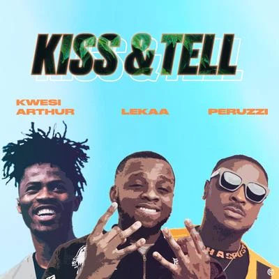 Kiss & Tell 专辑 Kwesi Arthur