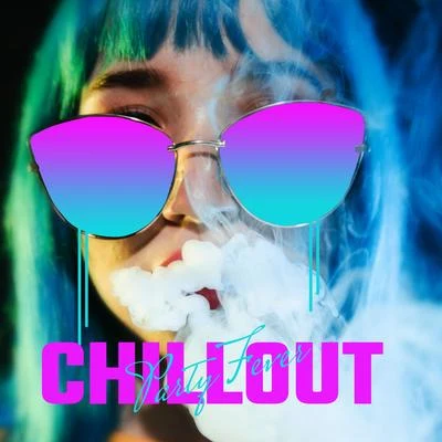 Chillout Party Fever: Electro Chill Dance Party Vibes Mix 2020 專輯 Good Energy Club/Chill Lounge Music System/Bossalounge