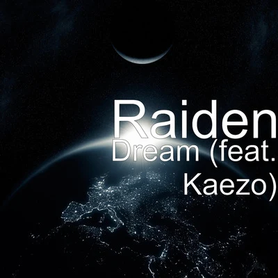 Dream (feat. Kaezo) 專輯 Raiden/EXY/BIG Naughty/昭宥